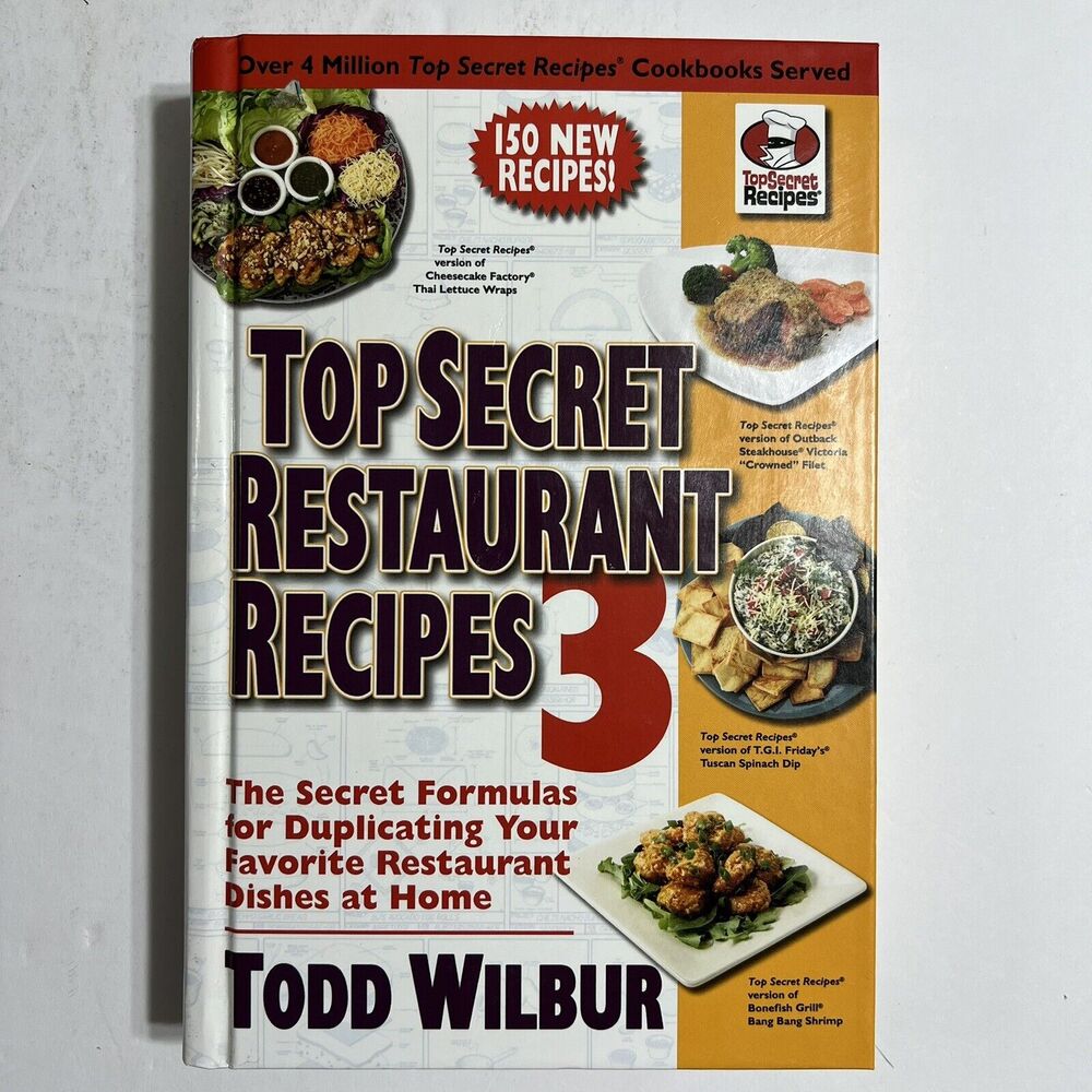 Top Secret Restaurant Recipes 3 Cookbook Hardcover By Todd Wilbur